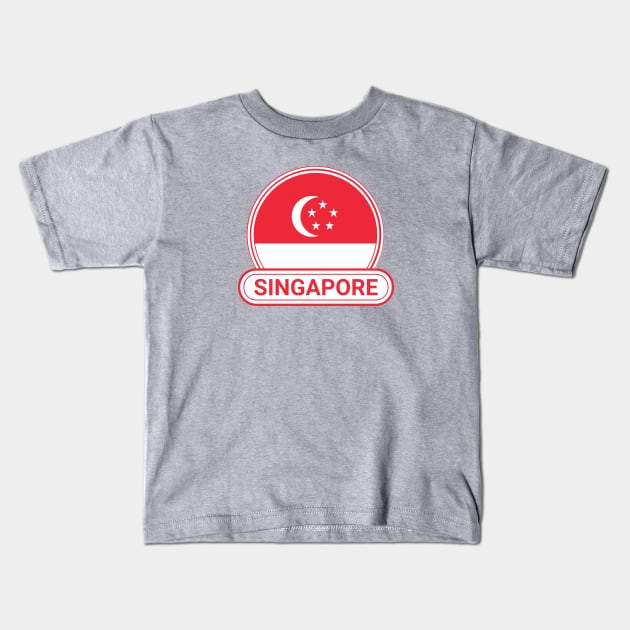 Singapore Country Badge - Singapore Flag Kids T-Shirt by Yesteeyear